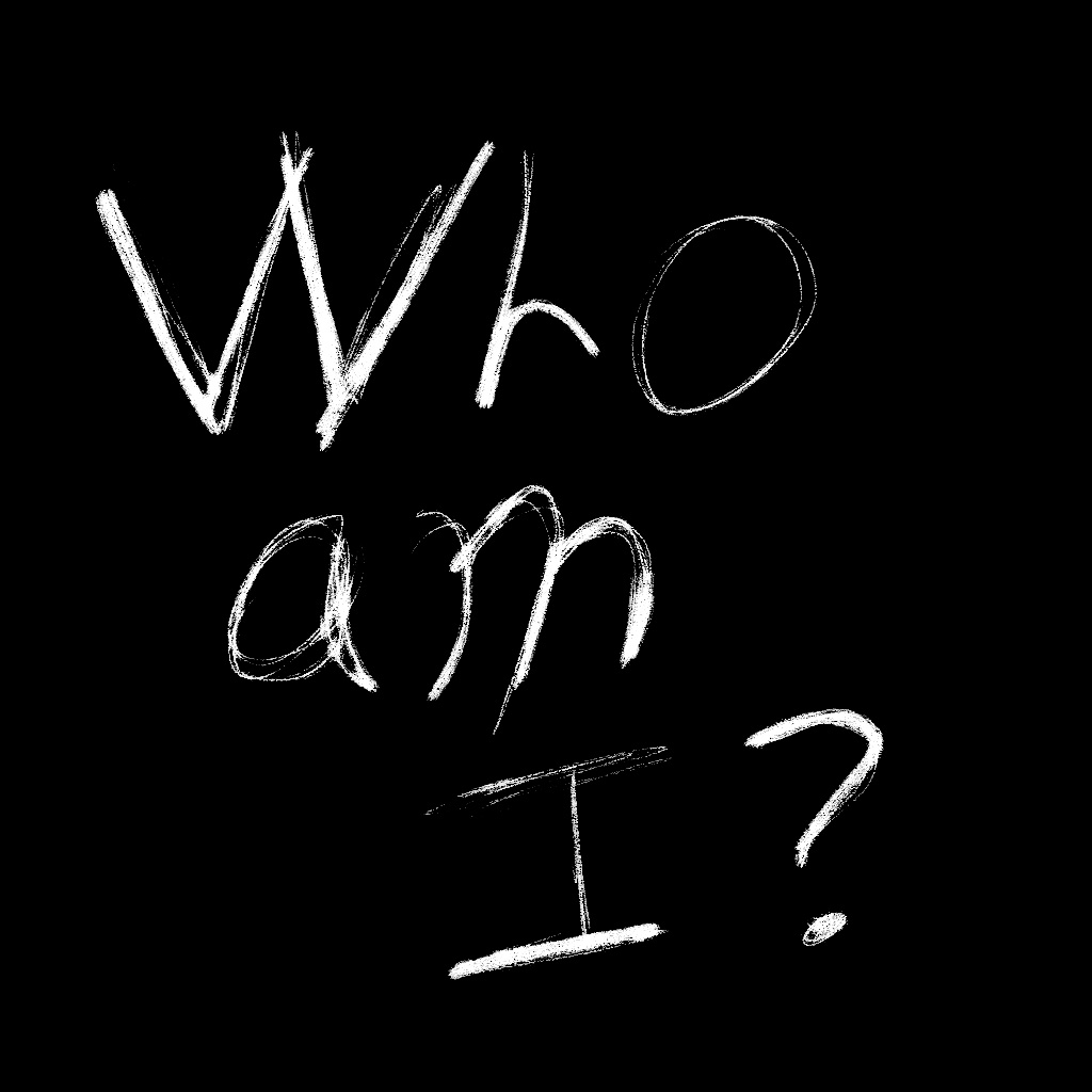 Scrawled text reads "Who am i?"